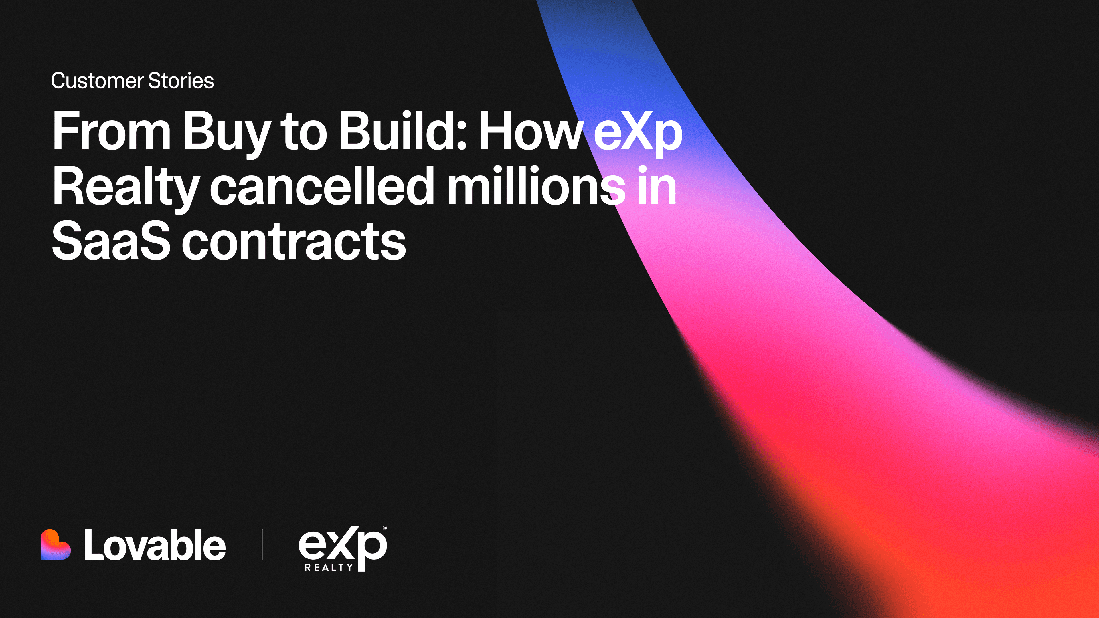 From Buy to Build: How eXp Realty cancelled millions in SaaS contracts for custom software built with Lovable